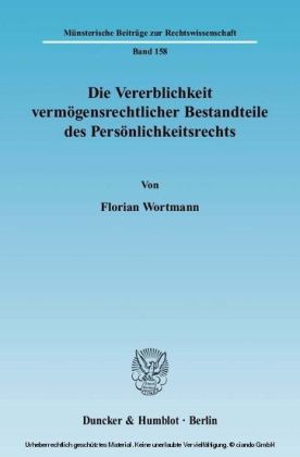 Die Vererblichkeit vermögensrechtlicher Bestandteile des Persönlichkeitsrechts.