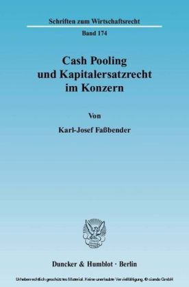 Cash Pooling und Kapitalersatzrecht im Konzern.
