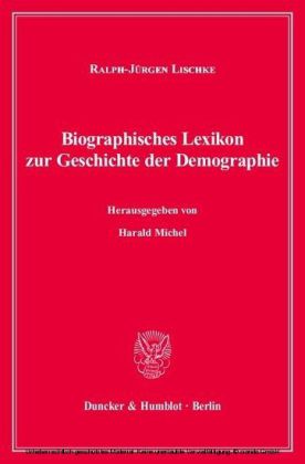 Biographisches Lexikon zur Geschichte der Demographie.