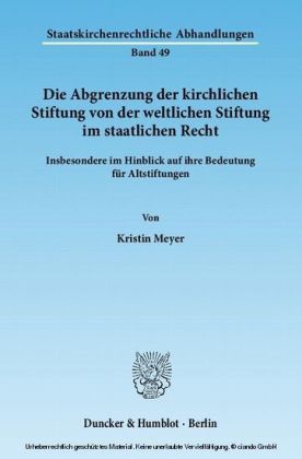 Die Abgrenzung der kirchlichen Stiftung von der weltlichen Stiftung im staatlichen Recht.