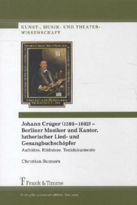 Johann Crüger (1598-1662) - Berliner Musiker und Kantor, luth...