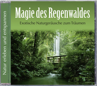 Magie des Regenwaldes, 1 Audio-CD