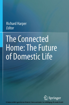 The Connected Home: The Future of Domestic Life