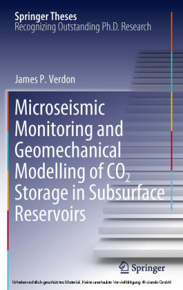Microseismic Monitoring and Geomechanical Modelling of CO2 Storage in Subsurface Reservoirs