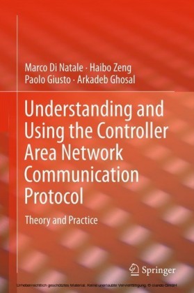 Understanding and Using the Controller Area Network Communication Protocol