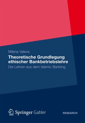 Theoretische Grundlegung ethischer Bankbetriebslehre
