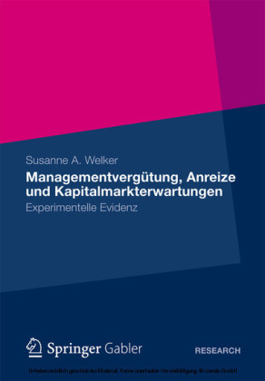 Managementvergütung, Anreize und Kapitalmarkterwartungen