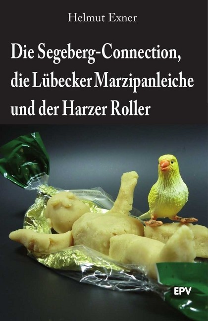 Die Segeberg-Connection, die Lübecker Marzipanleiche und der Harzer Roller main product photo