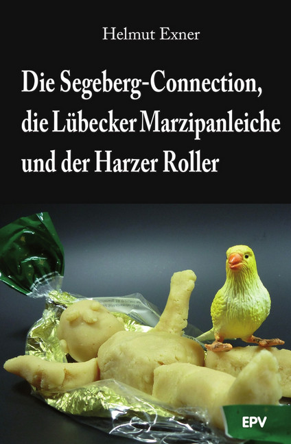 Die Segeberg-Connection, die Lübecker Marzipanleiche und der Harzer Roller main product photo