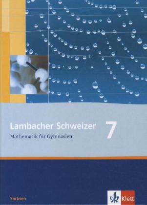 Lambacher Schweizer Mathematik 7. Ausgabe Sachsen
