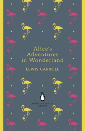 Alice's Adventures in Wonderland / Through the Looking Glass