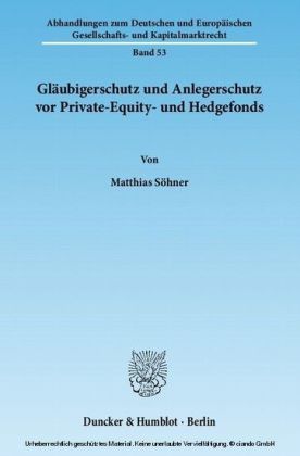 Gläubigerschutz und Anlegerschutz vor Private-Equity- und Hedgefonds.