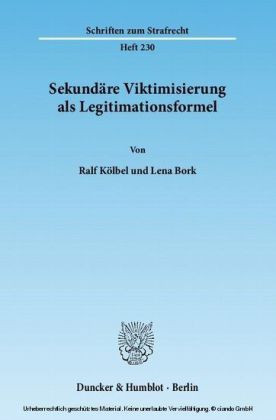 Sekundäre Viktimisierung als Legitimationsformel.