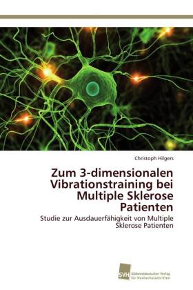Zum 3-dimensionalen Vibrationstraining bei Multiple Sklerose P...