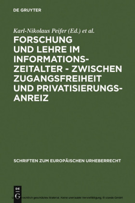 Forschung und Lehre im Informationszeitalter - zwischen Zugangsfreiheit und Privatisierungsanreiz
