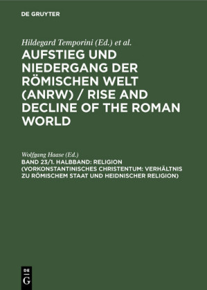 Religion (Vorkonstantinisches Christentum: Verhältnis zu römischem Staat und heidnischer Religion)