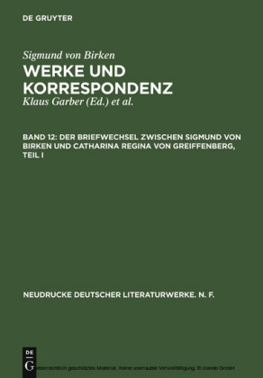 Der Briefwechsel zwischen Sigmund von Birken und Catharina Regina von Greiffenberg. Tl.1/2