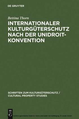 Internationaler Kulturgüterschutz nach der UNIDROIT-Konvention