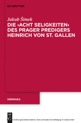 Die 'Acht Seligkeiten' des Prager Predigers Heinrich von St. Gallen