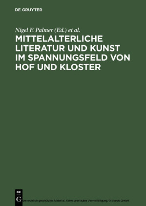 Mittelalterliche Literatur und Kunst im Spannungsfeld von Hof und Kloster