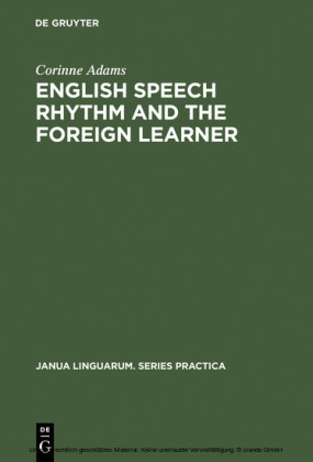 English Speech Rhythm and the Foreign Learner