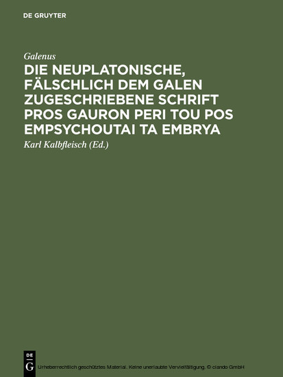 Die neuplatonische, fälschlich dem Galen zugeschriebene Schrift Pros Gauron peri tou pos empsychoutai ta embrya main product photo