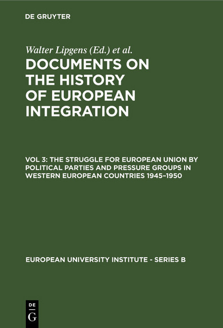 The Struggle for European Union by Political Parties and Pressure Groups in Western European Countries 1945-1950 main product photo
