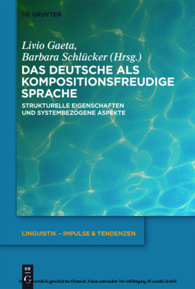 Das Deutsche als kompositionsfreudige Sprache