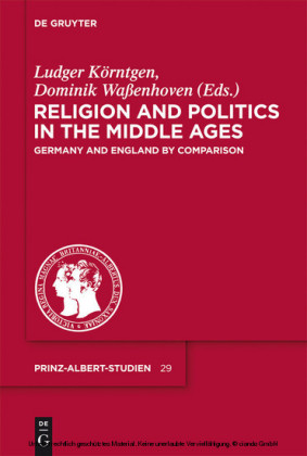 Religion and Politics in the Middle Ages / Religion und Politik im Mittelalter