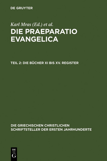 Die Praeparatio Evangelica. Teil 2: Die Bücher XI bis XV. Register main product photo