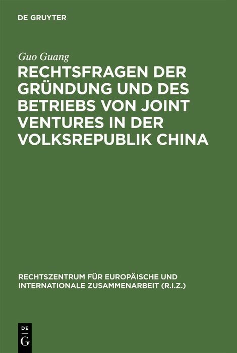 Rechtsfragen der Gründung und des Betriebs von Joint Ventures in der Volksrepublik China main product photo