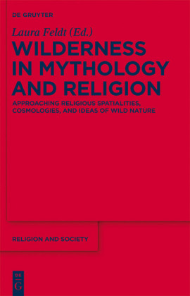 Wilderness in Mythology and Religion