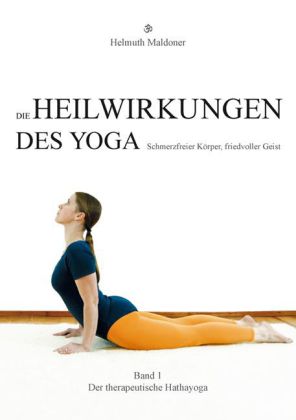 Die Heilwirkungen des Yoga - Schmerzfreier Körper, friedvoller Geist. Bd.1 main product photo