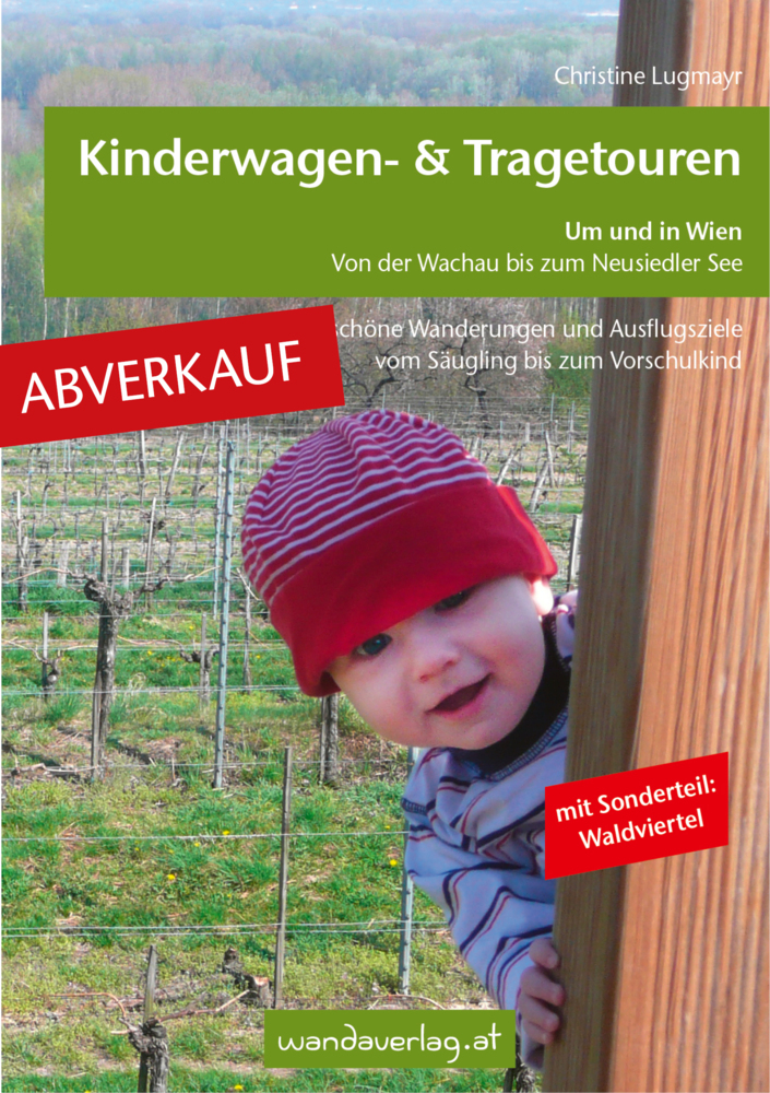 Kinderwagen - & Tragetouren um und in Wien von der Wachau bis zum Neusiedler See, Sonderteil Waldviertel main product photo