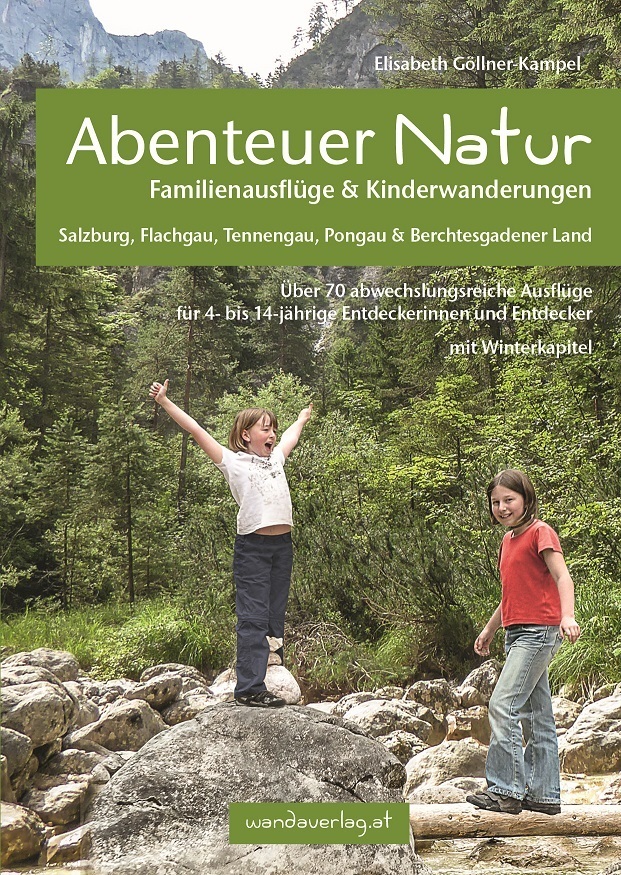 Abenteuer Natur Familienausflüge & Kinderwanderungen - Salzburg, Flachgau, Tennengau, Pongau & Berchtesgadener Land main product photo