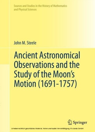 Ancient Astronomical Observations and the Study of the Moon's Motion (1691-1757)