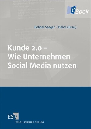 Kunde 2.0 - Wie Unternehmen Social Media nutzen