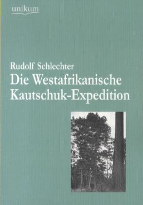 Die Westafrikanische Kautschuk-Expedition