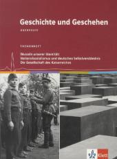 Geschichte und Geschehen Oberstufe. Wurzeln unserer Identität: Nationalsozialismus und deutsches Selbstverständnis