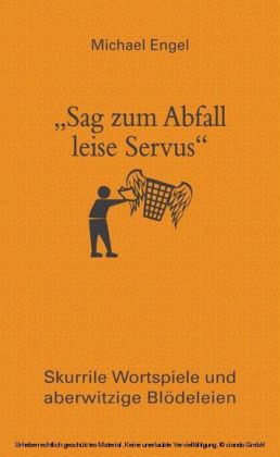 'Sag zum Abfall leise Servus'