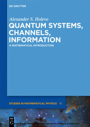 Quantum Systems, Channels, Information