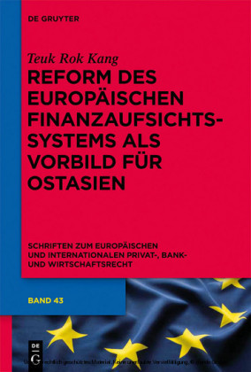 Reform des europäischen Finanzaufsichtssystems als Vorbild für Ostasien