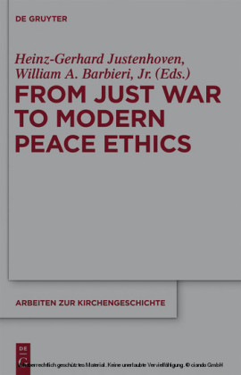 From Just War to Modern Peace Ethics