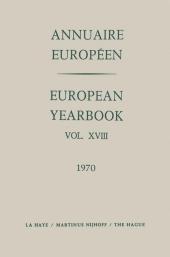 European Yearbook / Annuaire Européen, Volume 18 (1970)