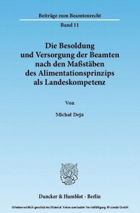 Die Besoldung und Versorgung der Beamten nach den Maßstäben des Alimentationsprinzips als Landeskompetenz.