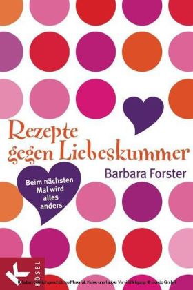 Rezepte gegen Liebeskummer