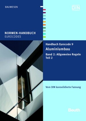 Handbuch Eurocode 9 - Aluminiumbau. Tl.2