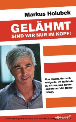 Gelähmt sind wir nur im Kopf!