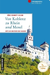 Von Koblenz zu Rhein und Mosel