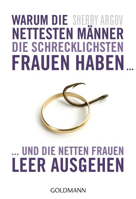 Warum die nettesten Männer die schrecklichsten Frauen haben ... main product photo